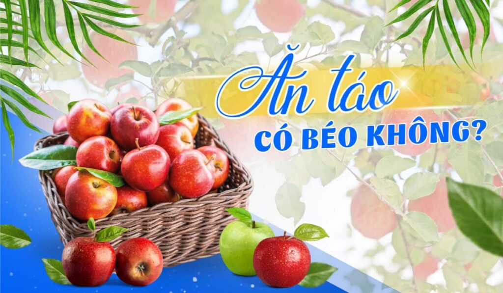 Ăn táo có béo không? Công dụng của táo có thể bạn chưa biết